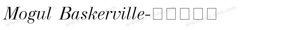 Mogul Baskerville字体转换